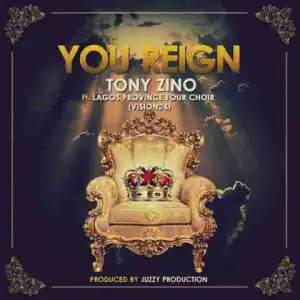 Tony Zino - You Reign